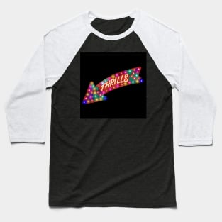 Thrills sign Baseball T-Shirt